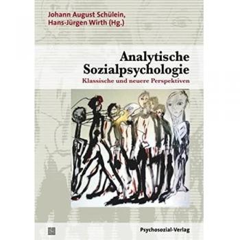 Analytische Sozialpsychologie: Klassische und neuere Perspektiven