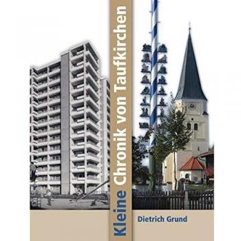 Kleine Chronik von Taufkirchen