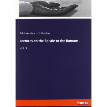 Lectures on the Epistle to the Romans: Vol. 3