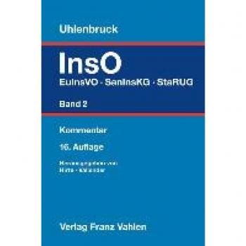 Insolvenzordnung Band 2: EuInsVO, SanInsKG (früher COVInsAG), StaRUG: Kommentar