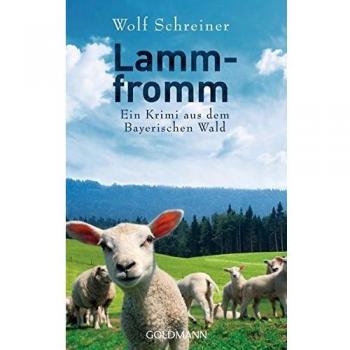 Lammfromm: Ein Fall für Pfarrer Senner 6 - Ein Krimi aus dem Bayerischen Wald  -