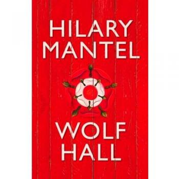 Hilary Mantel Wolf Hall