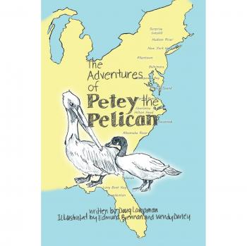The Adventures of Petey the Pelican