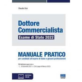 Dottore commercialista. Esame di Stato 2022. Manuale pratico. Con espansione online