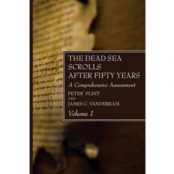 The Dead Sea Scrolls After Fifty Years Volume 1