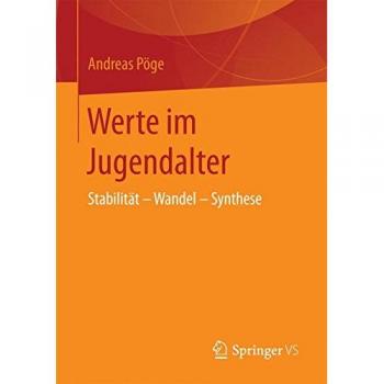 Werte im Jugendalter: Stabilität - Wandel - Synthese