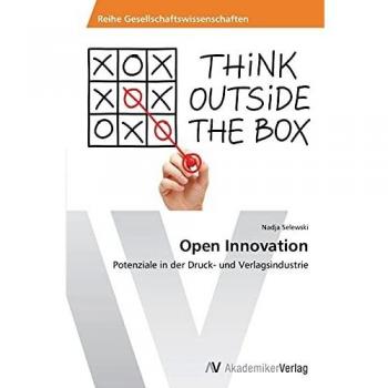 Open Innovation: Potenziale in der Druck- und Verlagsindustrie