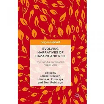 Evolving narratives of hazard and risk: the Gorkha earthquake, Nepal, 2015 by