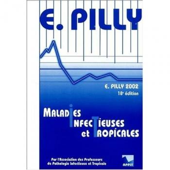 Manuel de référence sur les maladies infectieuses et tropicales par E. Pilly 2002