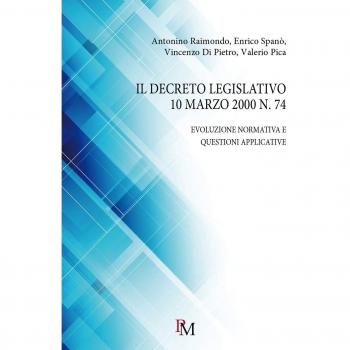 Il decreto legislativo 10 marzo 2000 n. 74. Evoluzione normativa e questioni applicative