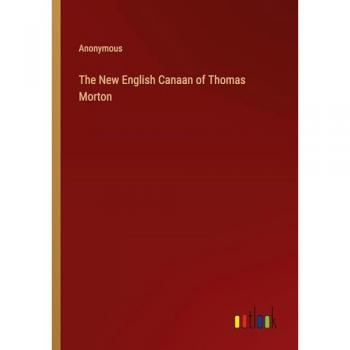 The New English Canaan of Thomas Morton