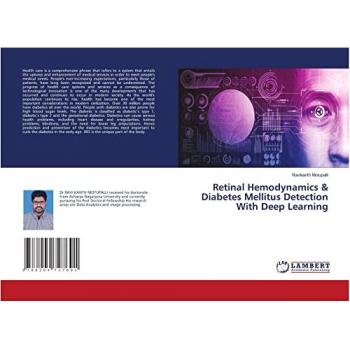 Motupalli, Ravikanth: Retinal Hemodynamics & Diabetes Mellitus Detection With Deep Learning