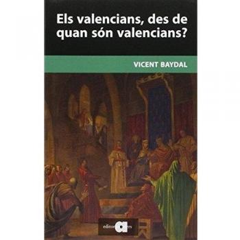Els valencians, des de quan son valencians?