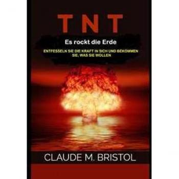 T.N.T. Es rockt die erde. Entfesseln sie die kraft in sich und bekommen sie, was sie wollen