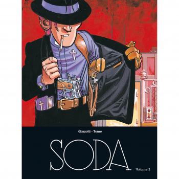 Soda - Intégrale Tome 2 - Fureur Chez Les Saints - Confession Express - Lève-Toi Et Meurs - Tuez En Paix
