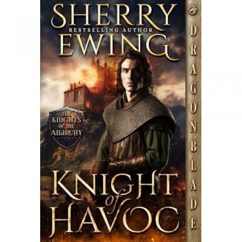 Knight of Havoc (The Knights of the Anarchy, Band 3)