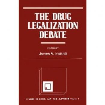 The Drug Legalization Debate (Studies in Crime, Law, and Criminal Justice) (Studies in Crime, Law and Justice, Vol 7)