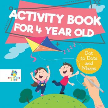 Educando Kids: Activity Book for 4 Year Old | Dot to Dots and Mazes