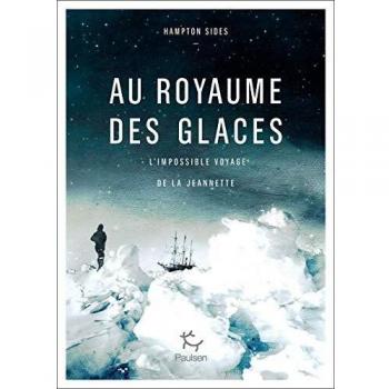 Au royaume des glaces - L'impossible voyage de la Jeannette