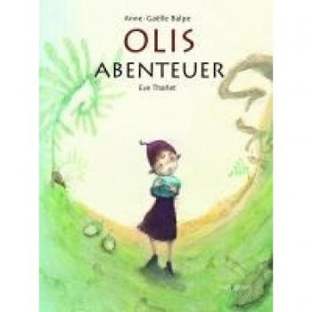 Balpe, Anne-Gaelle: Olis Abenteuer