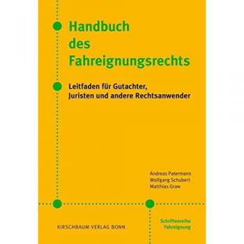 Handbuch des Fahreignungsrechts: Leitfaden für Gutachter, Juristen und andere Rechtsanwender