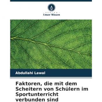 Faktoren die mit dem Scheitern von Schülern im Sportunterricht verbunden sind