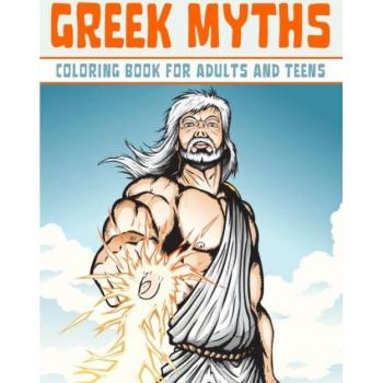 Greek Myths Coloring Book : The Gods and Goddesses of Ancient Greece!, by Ray McKenzie