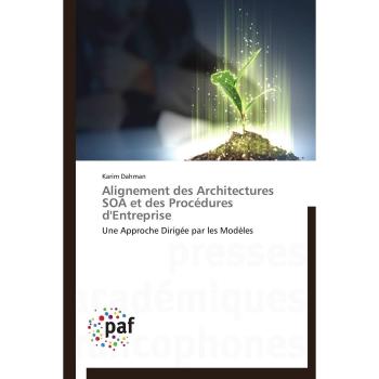 Alignement des Architectures SOA et des Procédures d'Entreprise: Une Approche Dirigée par les Modèles (Omn.Pres.Franc.)