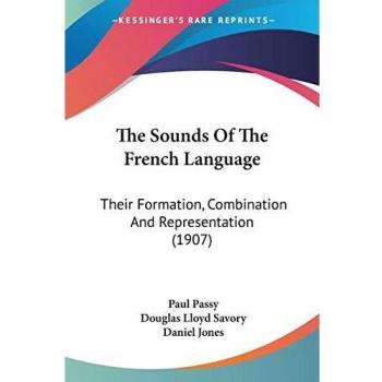 Passy, Paul: The Sounds Of The French Language