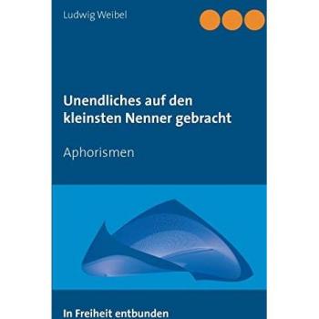 Unendliches auf den kleinsten Nenner gebracht