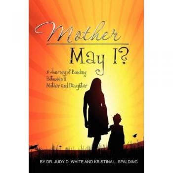 Mother May I Twenty Years In The Making-A Mother And Daughter's Love