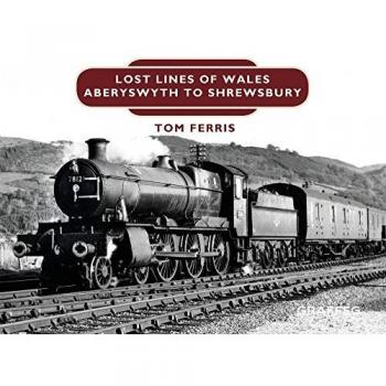 Lost Lines: Shrewsbury to Aberystwyth