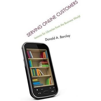 Serving Online Customers: Lessons for Libraries from the Business World