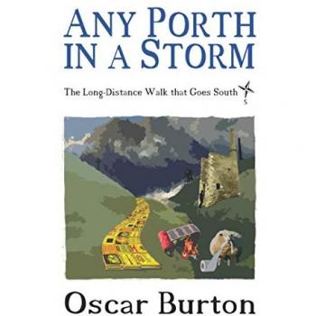 Any Porth in a Storm : The Long-Distance Walk that Goes South