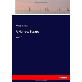 A Narrow Escape: Vol. 3