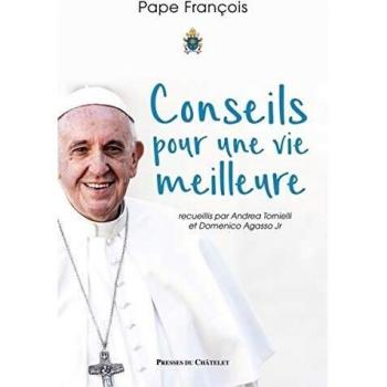 Livre - Pape François - Mes conseils pour vivre mieux - Spiritualité et bonheur
