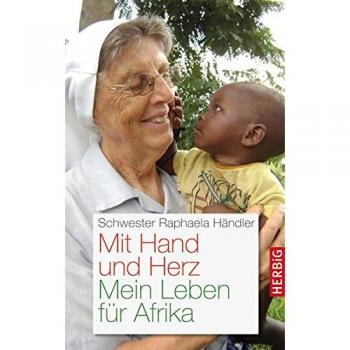 Schwester Raphaela Händler Mit Hand Und Herz
