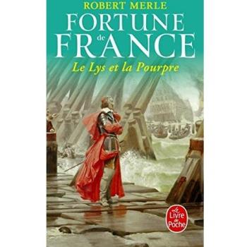 Le Lys et la Pourpre (Fortune de France, Tome 10)