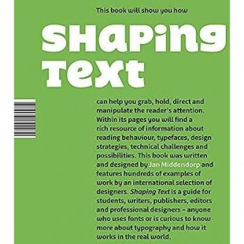 Shaping Text : Type, Typography and the Reader