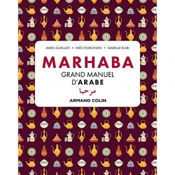 Marhaba Grand manuel d'arabe