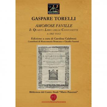 Amorose faville. Il quarto libro delle canzonette a tre voci. Centro Studi Mario Pancrazi