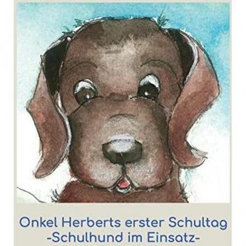 Onkel Herberts erster Schultag: Schulhund im Einsatz