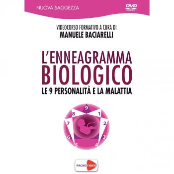 L'enneagramma biologico. Le 9 personalità e la malattia. DVD
