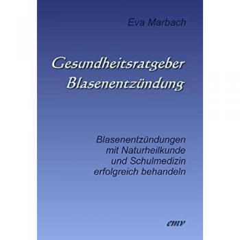 Marbach, Eva: Gesundheitsratgeber Blasenentzündung