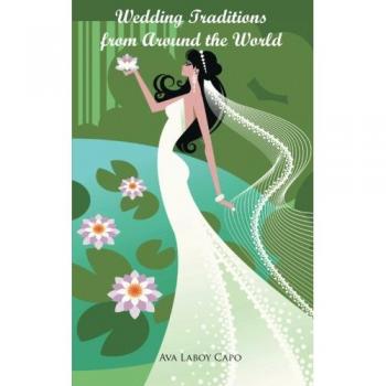 Capo, Ava Laboy: Wedding Traditions from Around the World