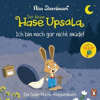Der kleine Hase Upsala - Ich bin noch gar nicht mÃ¼de - Ein Gute-Nacht-Klappenbuch