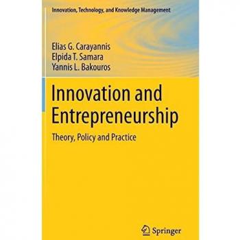Innovation and Entrepreneurship: Theory, Policy and Practice (Innovation, Technology, and Knowledge Management)