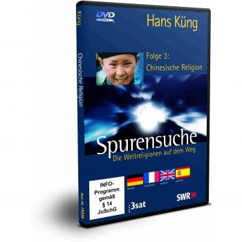 Spurensuche - Folge 3: Chinesische Religion (Neue Fassung: mit Abspielmöglichkeit in 4 Sprachen: deutsch, französisch, englisch und spanisch)