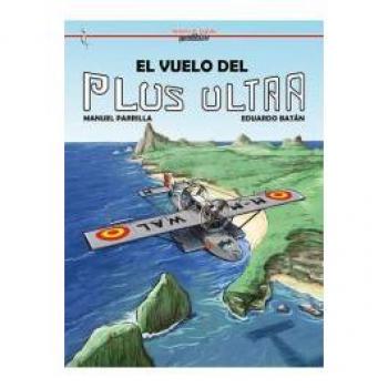 Cascaborra Ediciones Bande Dessinée El Vuelo Del Plus Ultra