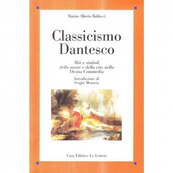 Classicismo dantesco. Miti e simboli della morte e della vita nel...